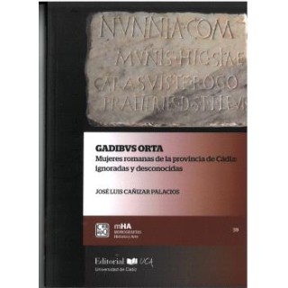 GADIBUS ORTA. MUJERES ROMANAS EN LA PROVINCIA DE CÁDIZ