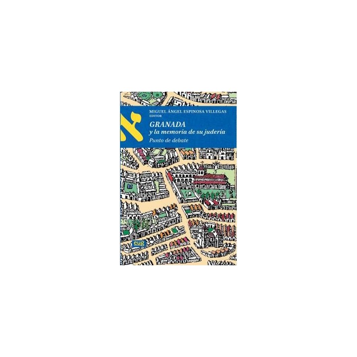 GRANADA Y LA MEMORIA DE SU JUDERÍA