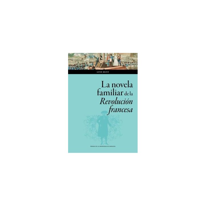 LA NOVELA FAMILIAR DE LA REVOLUCIÓN FRANCESA