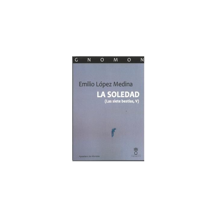 LA SOLEDAD (LAS SIETE BESTIAS, V)