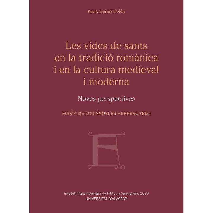 LES VIDES DE SANTS EN LA TRADICIÓ ROMÀNICA I EN LA CULTURA MEDIEVAL I MODERNA