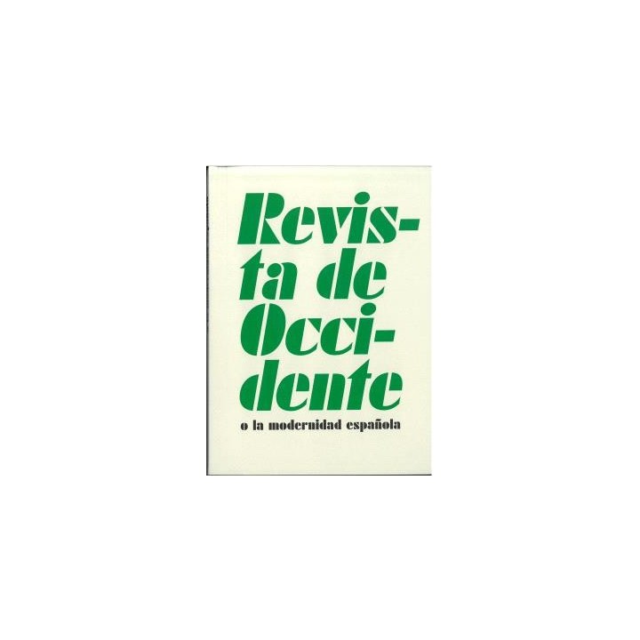 REVISTA DE OCCIDENTE O LA MODERNIDAD ESPAÑOLA