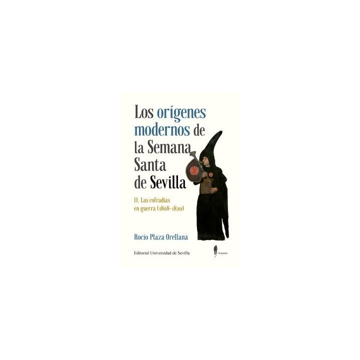 LOS ORÍGENES MODERNOS DE LA SEMANA SANTA DE SEVILLA II