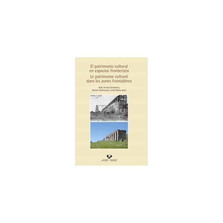 EL PATRIMONIO CULTURAL EN ESPACIOS FRONTERIZOS – LE PATRIMOINE CULTUREL DANS LES ZONES FRONTALIÈRES