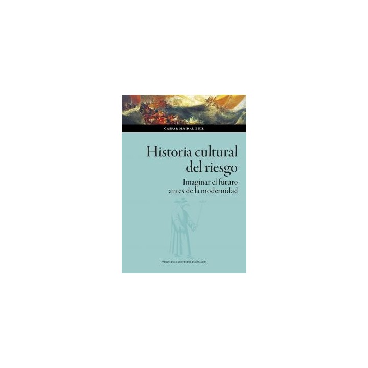 HISTORIA CULTURAL DEL RIESGO