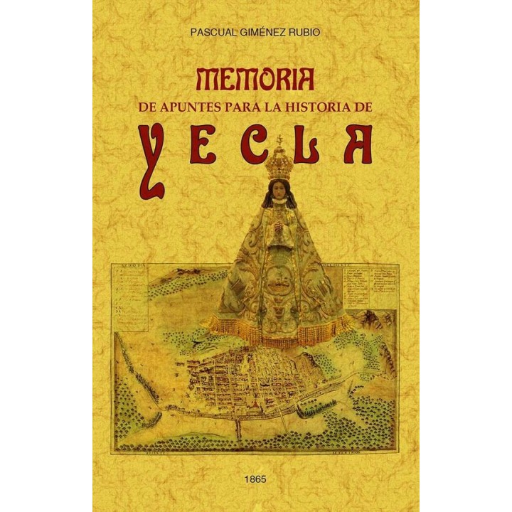 MEMORIA DE APUNTES PARA LA HISTORIA DE YECLA