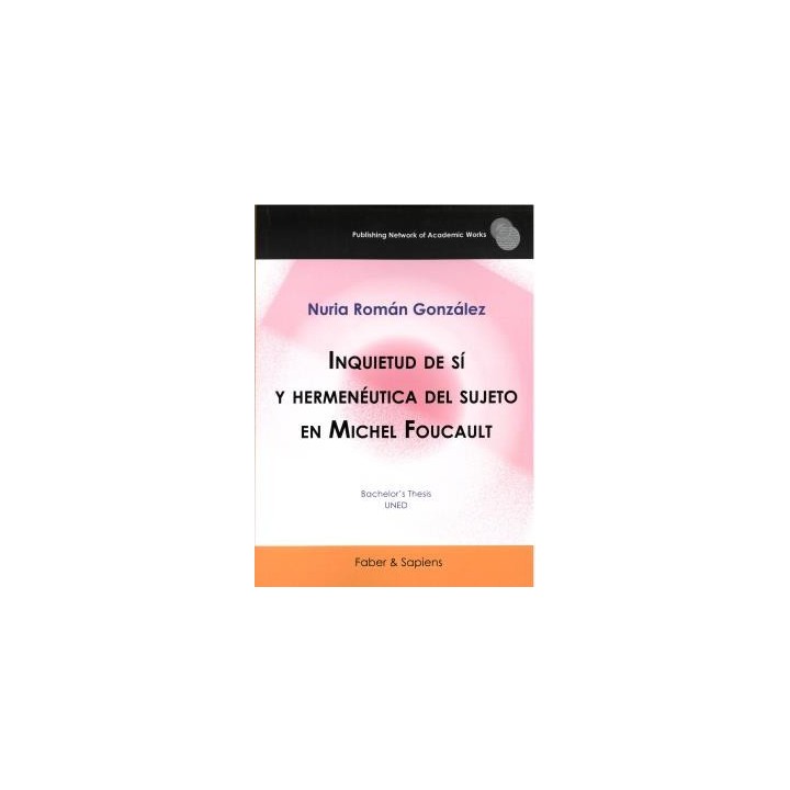 INQUIETUD DE SÍ Y HERMENÉUTICA DEL SUJETO EN MICHEL FOUCAULT