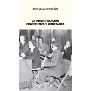 LA INTERPRETACIÓN CONSECUTIVA Y SIMULTÁNEA