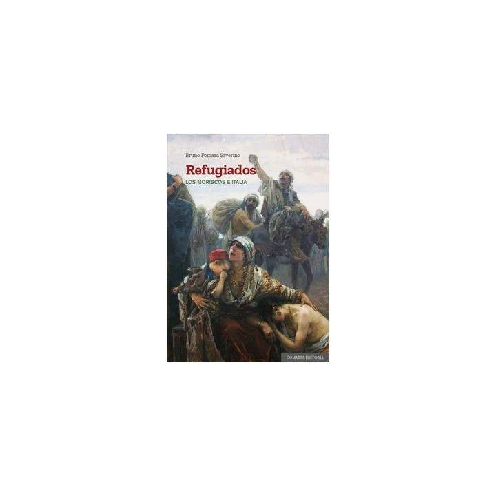REFUGIADOS. LOS MORISCOS E ITALIA
