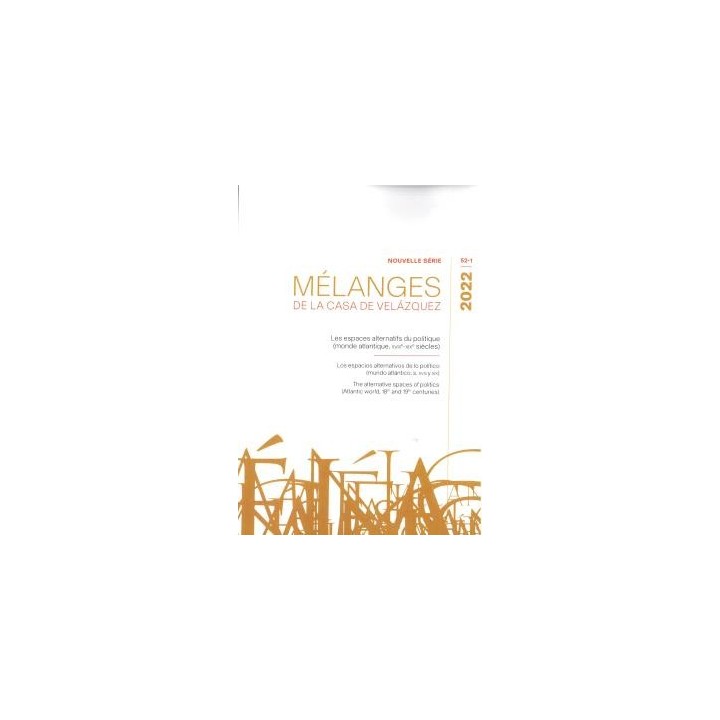LES ESPACES ALTERNATIFS DU POLITIQUE (MONDE ATLANTIQUE, XVIIIE-XIXE SIÈCLES)