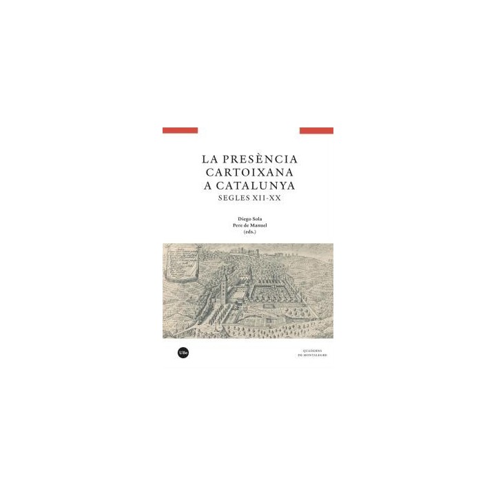 LA PRESÈNCIA CARTOIXANA A CATALUNYA (SEGLES XII-XX)