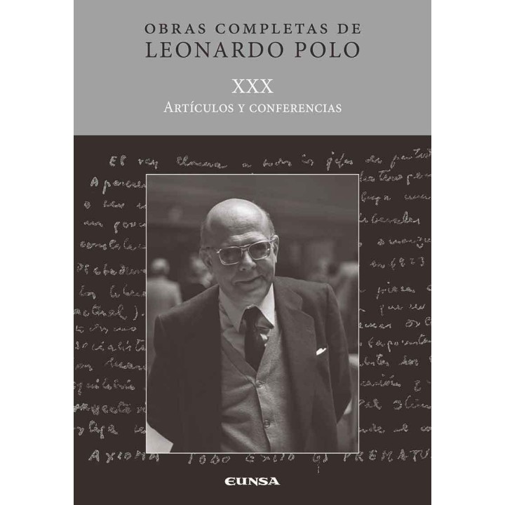 O.C. LEONARDO POLO XXX. ARTÍCULOS Y CONFERENCIAS