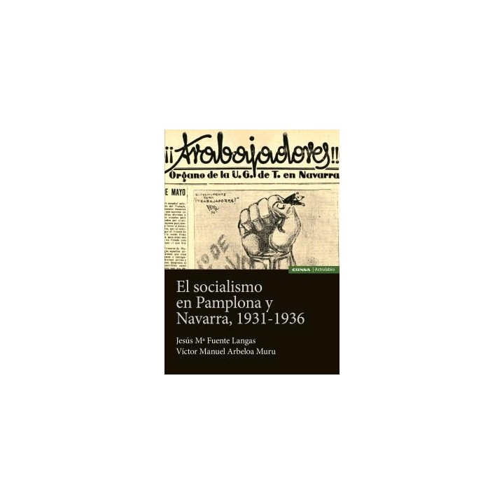 EL SOCIALISMO EN PAMPLONA Y NAVARRA, 1931-1936