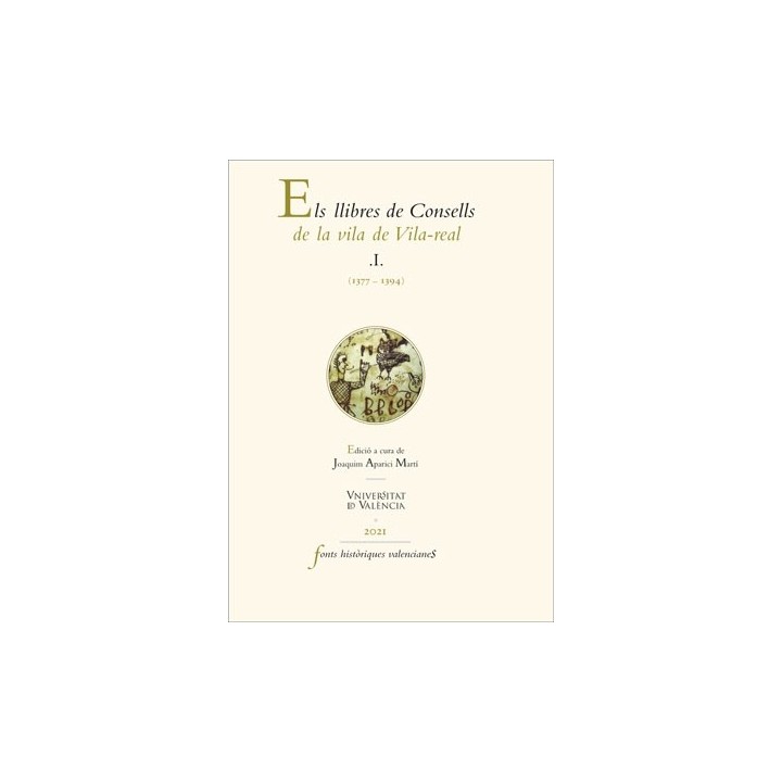 ELS LLIBRES DE CONSELLS DE LA VILA DE VILA-REAL. I. (1377-1394)