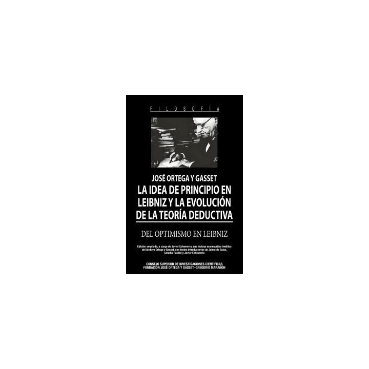 LA IDEA DE PRINCIPIO EN LEIBNIZ Y LA EVOLUCIÓN DE LA TEORÍA DEDUCTIVA : DEL OPTIMISMO EN LEIBNIZ