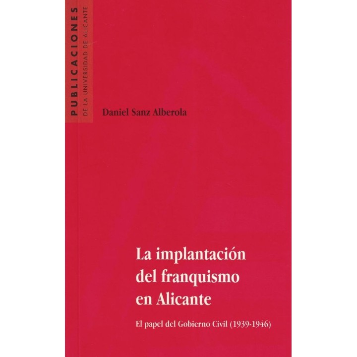 LA IMPLANTACIÓN DEL FRANQUISMO EN ALICANTE