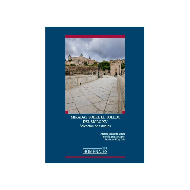 MIRADAS SOBRE EL TOLEDO DEL SIGLO XV