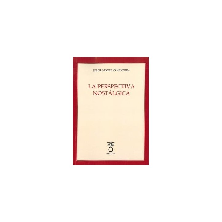 LA PERSPECTIVA NOSTÁLGICA