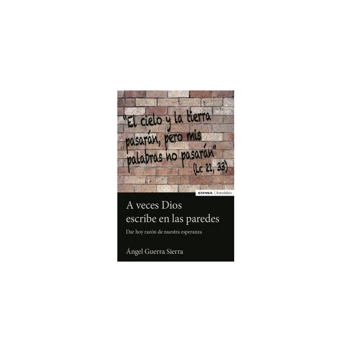 A VECES DIOS ESCRIBE EN LAS PAREDES