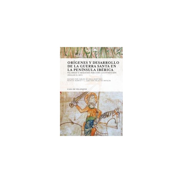 ORÍGENES Y DESARROLLO DE LA GUERRA SANTA EN LA PENÍNSULA IBÉRICA