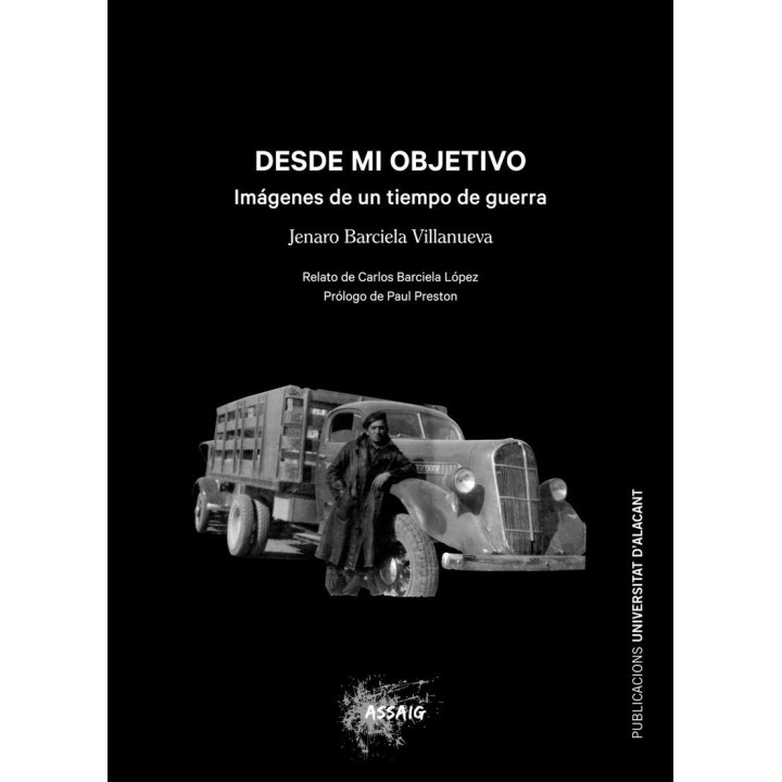 DESDE MI OBJETIVO. IMÁGENES DE UN TIEMPO DE GUERRA