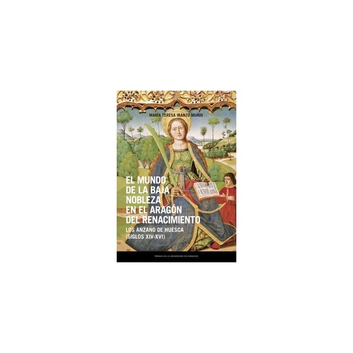 EL MUNDO DE LA BAJA NOBLEZA EN EL ARAGÓN DEL RENACIMIENTO