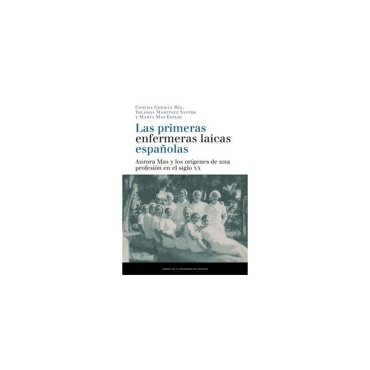 LAS PRIMERAS ENFERMERAS LAICAS ESPAÑOLAS