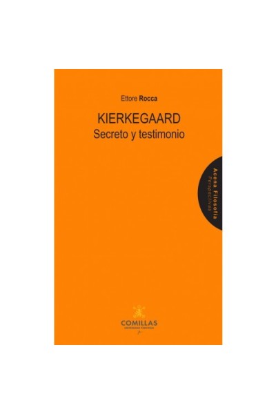 KIERKEGAARD. SECRETO Y TESTIMONIO