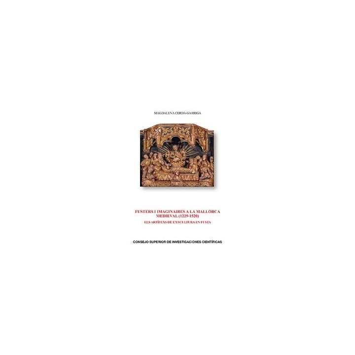 FUSTERS I IMAGINAIRES A LA MALLORCA MEDIEVAL (1229-1520)