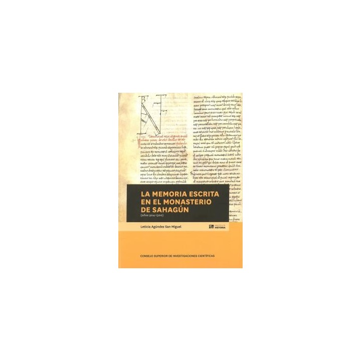 LA MEMORIA ESCRITA EN EL MONASTERIO DE SAHAGÚN (AÑOS 904-1300)