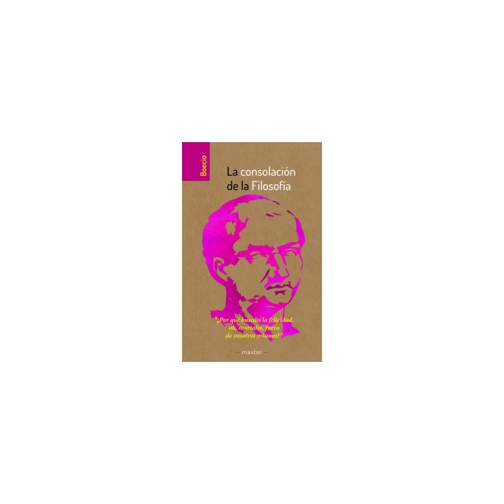 LA CONSOLACIÓN DE LA FILOSOFÍA