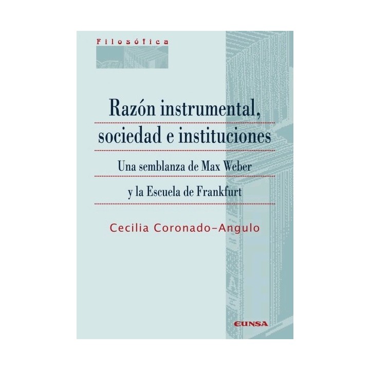 RAZÓN INSTRUMENTAL, SOCIEDAD E INSTITUCIONES