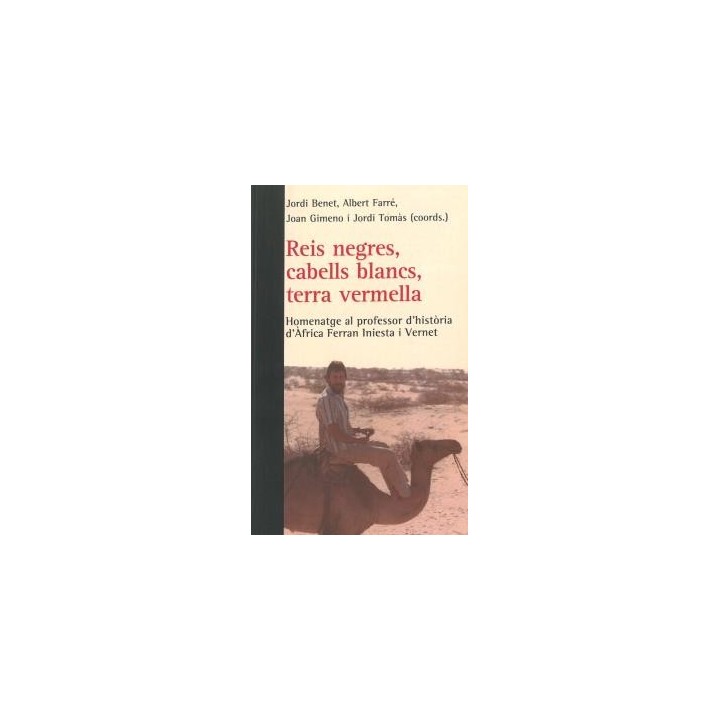 REIS NEGRES, CABELLS BLANCS, TERRA VERMELLA
