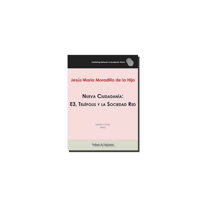 NUEVA CIUDADANÍA: E3, TELÉPOLIS Y LA SOCIEDAD RED