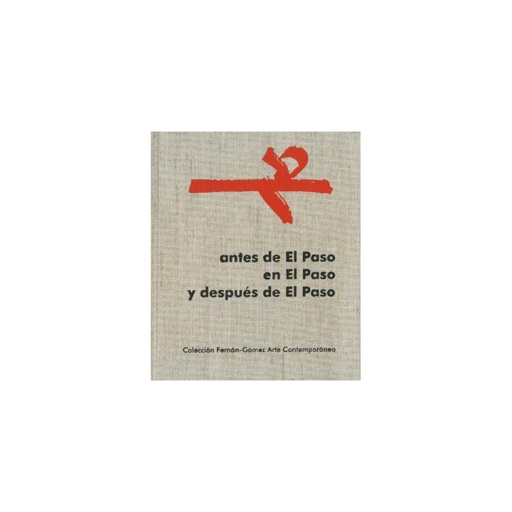 ANTES DE EL PASO, EN EL PASO Y DESPUÉS DE EL PASO