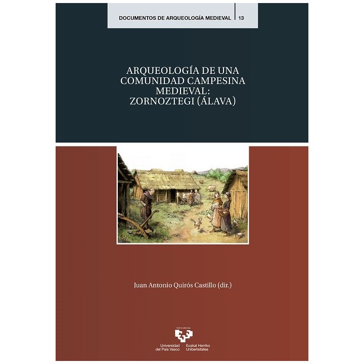 ARQUEOLOGÍA DE UNA COMUNIDAD CAMPESINA MEDIEVAL: ZORNOZTEGI (ÁLAVA).