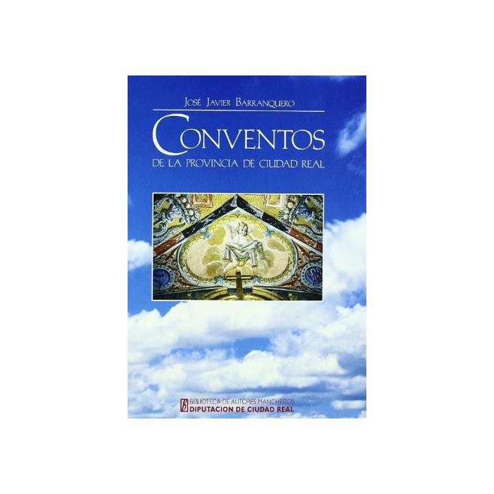 BAM.138/CONVENTOS DE LA PROVINCIA DE CIUDAD REAL