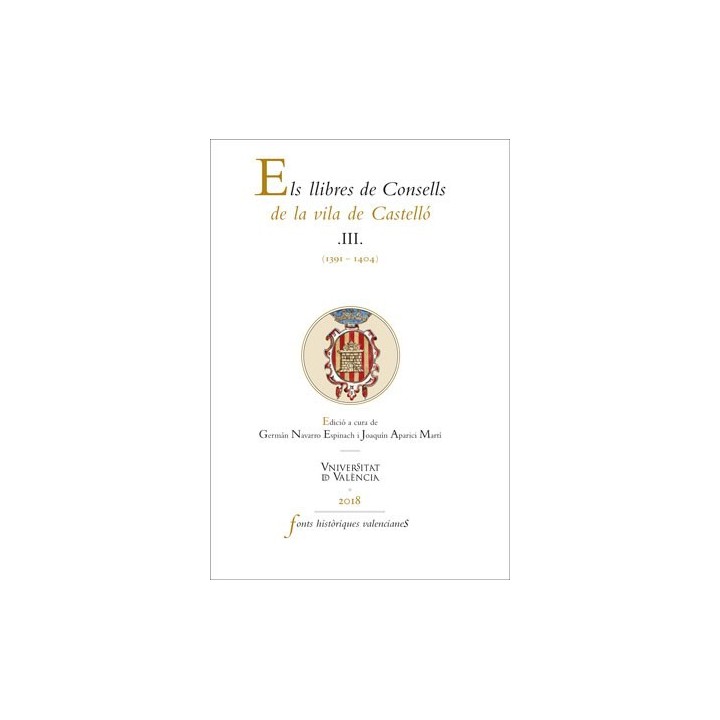 ELS LLIBRES DE CONSELLS DE LA VILA DE CASTELLÓ .III. (1391-1404)