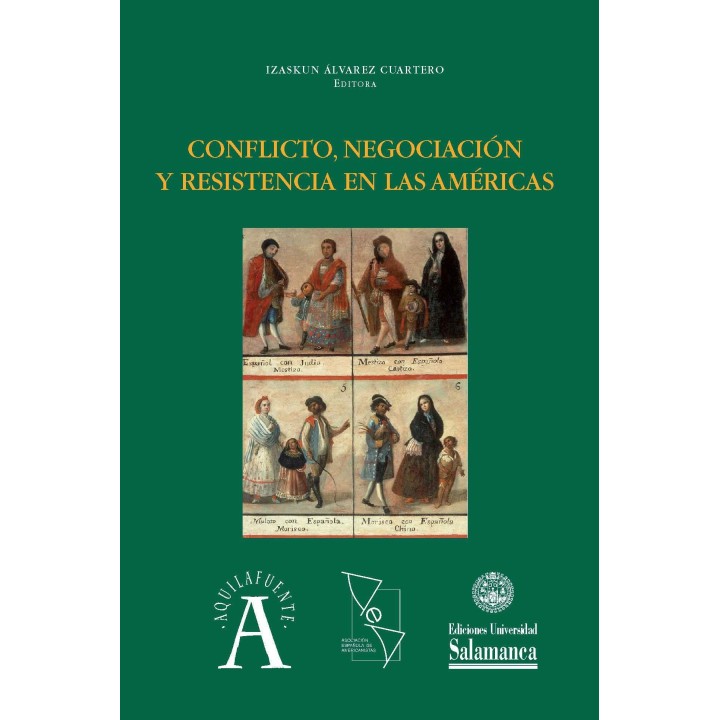 CONFLICTO, NEGOCIACIÓN Y RESISTENCIA EN LAS AMÉRICAS