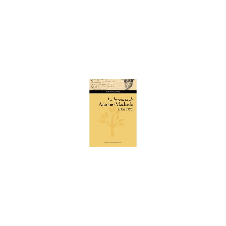 LA HERENCIA DE ANTONIO MACHADO (1939-1970)