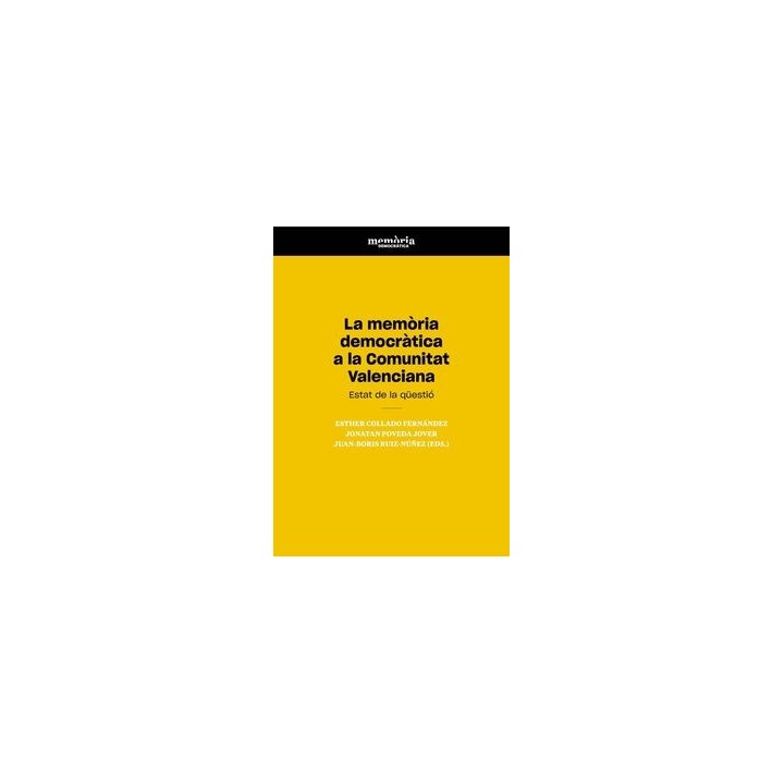 LA MEMÓRIA DEMOCRÁTICA A LA COMUNITAT VALENCIANA