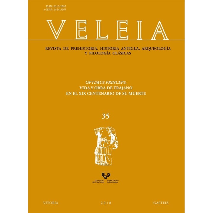 VELEIA Nº 35. OPTIMUS PRINCEPS. VIDA Y OBRA DE TRAJANO EN EL XIX CENTENARIO DE SU MUERTE