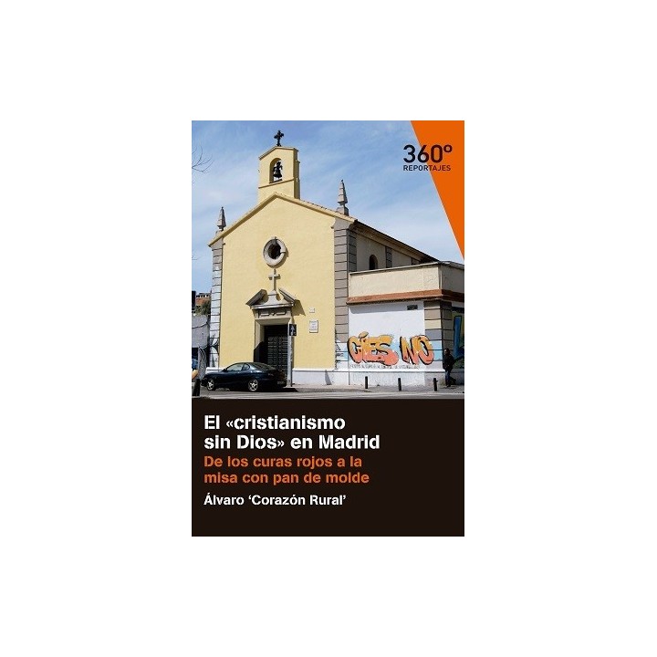 EL "CRISTIANISMO SIN DIOS" EN MADRID