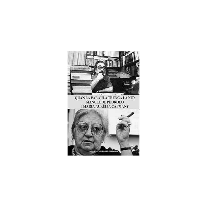 QUAN LA PARAULA TRENCA LA NIT: MANUEL DE PEDROLO I MARIA AURÉLIA CAPMANY