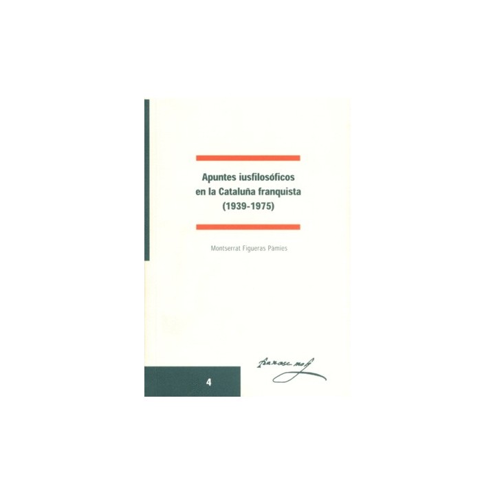 APUNTES IUSFILOSÓFICOS EN LA CATALUÑA FRANQUISTA (1939-1975)