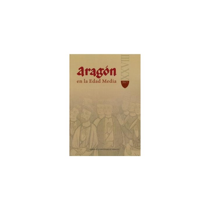 ARAGÓN EN LA EDAD MEDIA XXVIII (2017)