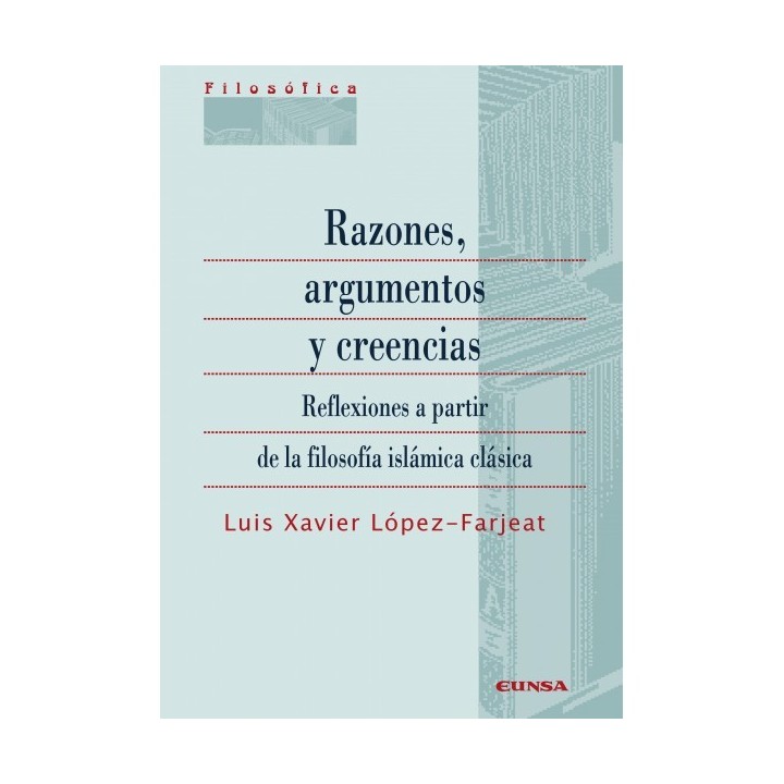 RAZONES, ARGUMENTOS Y CREENCIAS