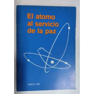 El Atomo al servicio de la paz. Isotopos en las economias nacionales de los paises miembros del CAME