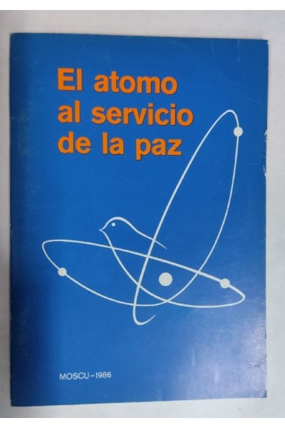 El Atomo al servicio de la paz. Isotopos en las economias nacionales de los paises miembros del CAME