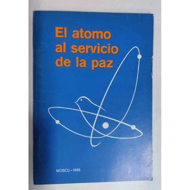 El Atomo al servicio de la paz. Isotopos en las economias nacionales de los paises miembros del CAME
